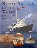Royal Yachts of the World  by MADGE, Tim 